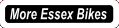More Essex Bikes